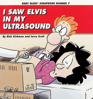 I Saw Elvis in My Ultrasound by Kirkman, Rick Kirkman