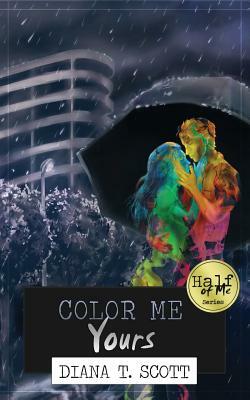 Color Me Yours by Diana T. Scott