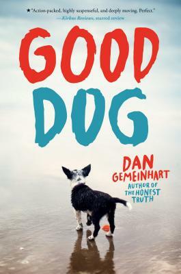 Good Dog by Dan Gemeinhart