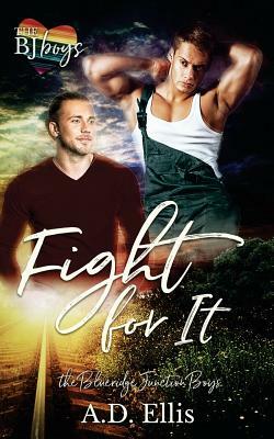 Fight For It by A.D. Ellis