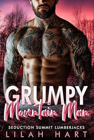 Grumpy Mountain Man by Lilah Hart