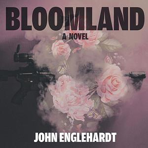 Bloomland by John Englehardt