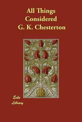 All Things Considered by G.K. Chesterton