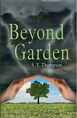 Beyond The Garden by S.Y. Thompson