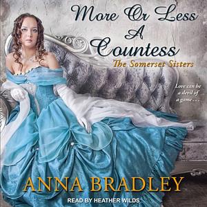 More or Less a Countess by Anna Bradley