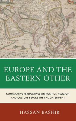 Europe & the Eastern Other: Compb by Hassan Bashir