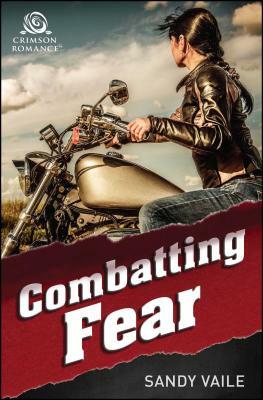 Combatting Fear by Sandy Vaile