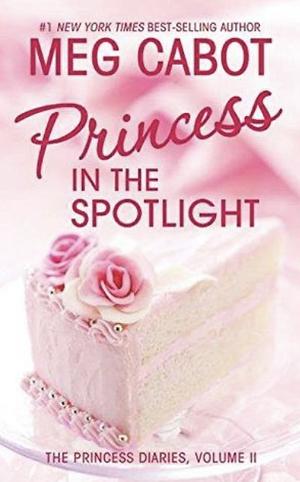 Princess in the Spotlight by Meg Cabot