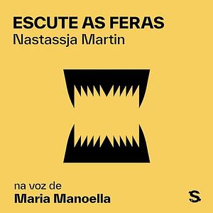 Escute as feras by Nastassja Martin