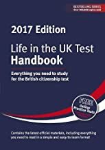 Life in the UK Test: Handbook 2017: Everything You Need to Study for the British Citizenship Test by George Sandison, Henry Dillon