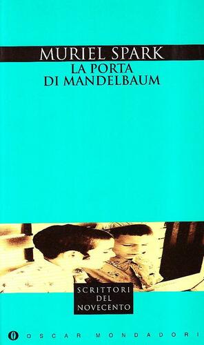 La porta di Mandelbaum by Muriel Spark, Ettore Capriolo