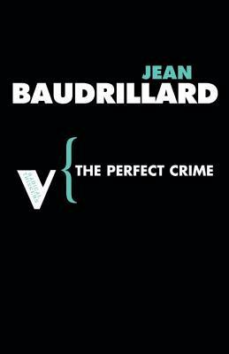 The Perfect Crime by Jean Baudrillard