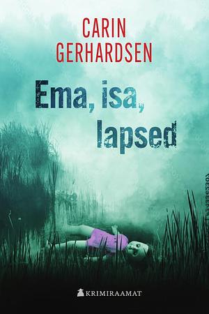 Ema, isa, lapsed by Carin Gerhardsen