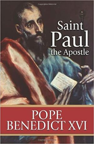 Saint Paul the Apostle by Benedict XVI
