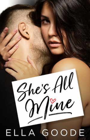 She's All Mine by Ella Goode