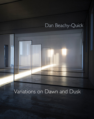 Variations on Dawn and Dusk by Dan Beachy-Quick