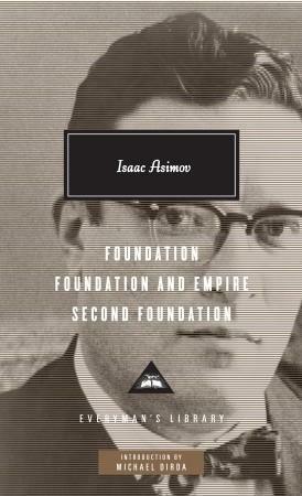Foundation/Foundation and Empire/Second Foundation by Michael Dirda, Isaac Asimov