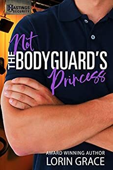 Not the Bodyguard's Princess by Lorin Grace