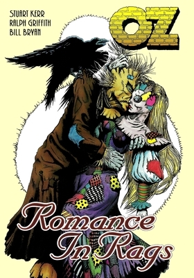 Oz: Romance in Rags by Stuart Kerr, Ralph Griffith