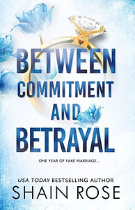 Between commitment and betrayal by Shain Rose