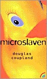 Microslaven by Douglas Coupland, Gerda Baardman