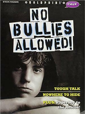 Steck-Vaughn Boldprint Talk: Individual Student Edition No Bullies Allowed! 2012 by 