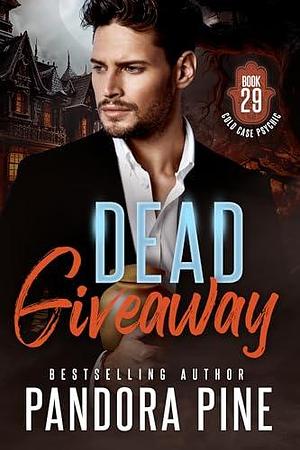 Dead Giveaway by Pandora Pine, Pandora Pine