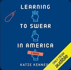 Learning to Swear in America by Katie Kennedy