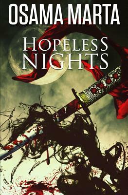 Hopeless Nights: A novelette by Osama Adel Marta