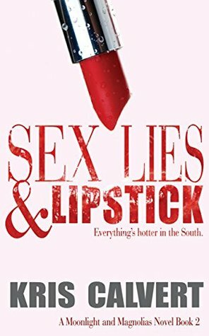 Sex, Lies & Lipstick by Kris Calvert