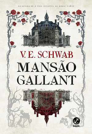 Mansão Gallant by V.E. Schwab