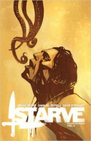 Starve, Vol. 2 by Danijel Žeželj, Dave Stewart, Brian Wood