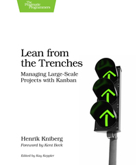 Lean from the Trenches: Managing Large-Scale Projects with Kanban by Henrik Kniberg