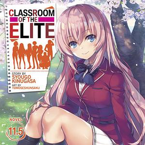 Classroom of the Elite, Vol. 11.5 by Syougo Kinugasa