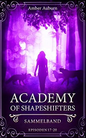 Academy of Shapeshifters: Sammelband 5 by Amber Auburn