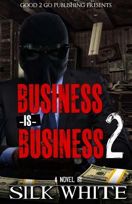 Business is Business 2 by Silk White
