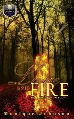 Love and Fire by Monique Johnson