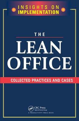 The Lean Office: Collected Practices and Cases by Productivity Press Development Team