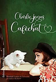 Caféchat by Charlie Jonas