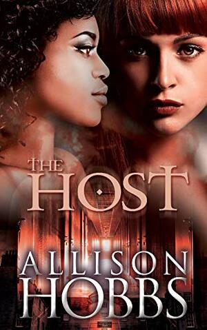 The Host by Allison Hobbs