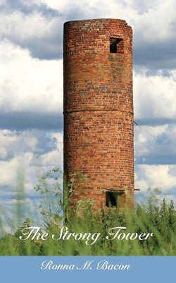 The Strong Tower by Ronna M. Bacon