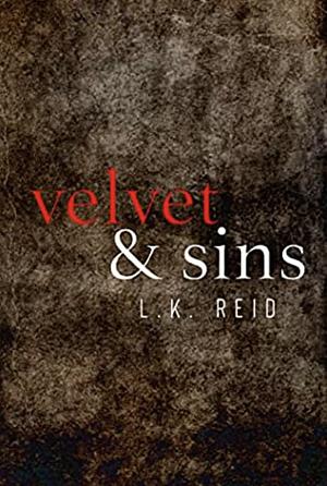 Velvet & Sins by L.K. Reid