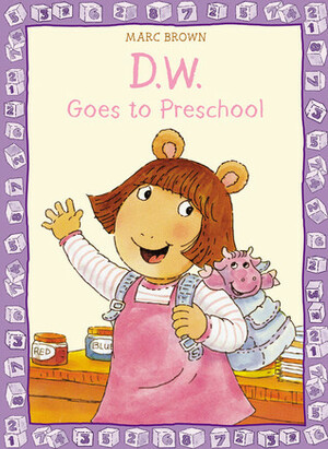 D.W. Goes to Preschool by Marc Brown