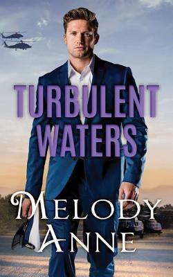 Turbulent Waters by Melody Anne