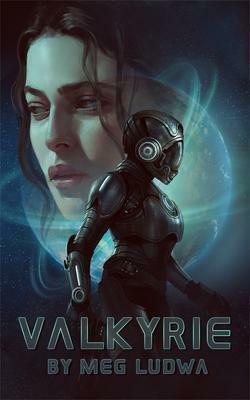 Valkyrie by Meg Ludwa