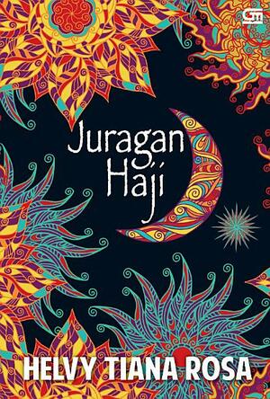 Juragan Haji by Helvy Tiana Rosa