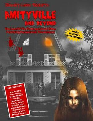 Amityville And Beyond: The Lore Of The Poltergeist by Shawn Robbins, Sean Casteel, Paul Eno