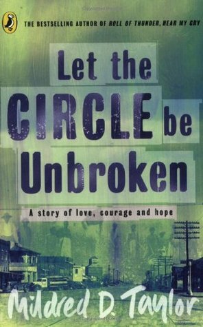 Let The Circle Be Unbroken by Mildred D. Taylor