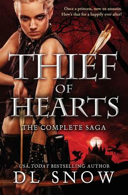 Thief of Hearts - The Complete Saga: Slayer Tales by D. L. Snow