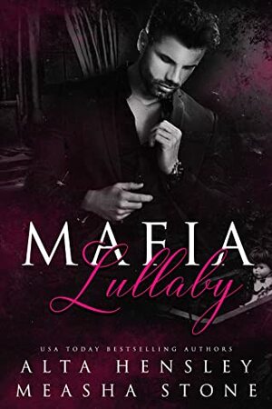 Mafia Lullaby by Alta Hensley, Measha Stone